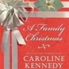 Caroline Kennedy, Caroline Kennedy - A Family Christmas Lib/E (Audio book)