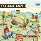 Npr, Various - NPR Road Trips: Roadside Attractions Lib/E: Stories That Take You Away (Hörbuch)