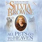 Sylvia Browne, Jeanie Hackett - All Pets Go to Heaven Lib/E: The Spiritual Lives of the Animals We Love (Audiolibro)