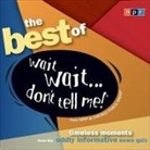 Npr, Peter Sagal - The Best of Wait Wait...Don't Tell Me! Lib/E (Hörbuch)