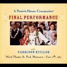 Garrison Keillor - A Prairie Home Companion: The Final Performance (Audio book)