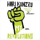 Hari Kundzru, Hari Kunzru, Simon Prebble - My Revolutions Lib/E (Audio book)