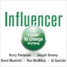 Joseph Grenny, Kerry Patterson, Eric Conger - Influencer Lib/E: The Power to Change Anything (Audio book)