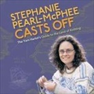 Stephanie Pearl-Mcphee, Stephanie Pearl-Mcphee - Stephanie Pearl-McPhee Casts Off Lib/E: The Yarn Harlot's Guide to the Land of Knitting (Audio book)
