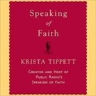 Krista Tippett, Krista Tippett - Speaking of Faith Lib/E (Audio book)