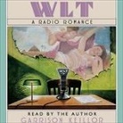 Garrison Keillor, Garrison Keillor - Wlt: A Radio Romance (Audio book)
