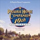 Garrison Keillor - A Prairie Home Companion 10th Anniversary Lib/E (Audio book)
