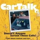 Ray Magliozzi, Tom Magliozzi, Tom Magliozzi - Car Talk: Doesn't Anyone Screen These Calls? Lib/E: Calls about Animals and Cars (Hörbuch)