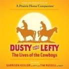 Garrison Keillor, Tim Russell - Dusty and Lefty: The Lives of the Cowboys (Audio book)