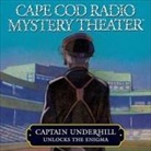Steven Thomas Oney, A. Full Cast, Ensemble Cast - Captain Underhill Unlocks the Enigma: The Queen Is in the Counting House and Don't Touch That Dial! (Audio book)