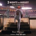 Buzz Bissinger, Jeffrey Nordling - Three Nights in August Lib/E: Strategy, Heartbreak, and Joy: Inside the Mind of a Manager (Audio book)