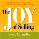 Steve Chandler, Steve Chandler - The Joy of Selling Lib/E (Audio book)