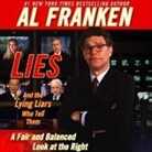 Al Franken, Al Franken - Lies and the Lying Liars Who Tell Them: A Fair and Balanced Look at the Right (Audio book)