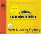Dain Dunston, Jackie Freiberg, Kevin Freiberg - Nanovation: How a Little Car Can Teach the World to Think Big & Act Bold (Audio book)
