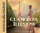 Lisa T. Bergren - Glamorous Illusions (Audio book)