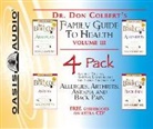 Don Colbert - Dr. Colbert's Family Guide to Health 4-Pack, #3: Allergies, Asthma, Arthritis, Back Pain (Audio book)