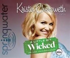 Kristin Chenoweth, Joni Rodgers - A Little Bit Wicked: Life, Love, and Faith in Stages (Audiolibro)