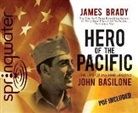 James Brady - Hero of the Pacific: The Life of Marine Legend John Basilone (Audio book)