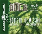Roots of the Messiah: Outcasts, Kings, and Carpenters (Audio book)