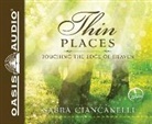 Sabra Ciancanelli - Thin Places: Touching the Edge of Heaven (Audio book)