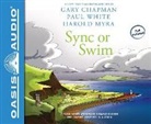 Gary Chapman, Harold Myra, Paul White - Sync or Swim: A Fable about Workplace Communication and Coming Together in a Crisis (Audio book)