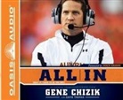 Gene Chizik - All in: What It Takes to Be the Best (Audio book)