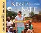 Katie J. Davis - Kisses from Katie: A Story of Relentless Love and Redemption (Audio book)