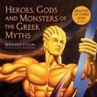 Bernard Evslin, Todd Haberkorn - Heroes, Gods and Monsters of the Greek Myths (Audio book)