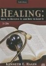 Kenneth E. Hagin - Healing: How to Receive It and How to Keep It (Audio book)