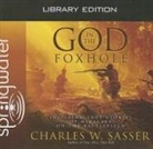 Charles W. Sasser - God in the Foxhole (Library Edition): Inspiring True Stories of Miracles on the Battlefield (Audio book)