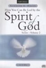 Kenneth E. Hagin, Kenneth E. Hagin - How You Can Be Led by the Spirit of God, Volume 2 (Audio book)