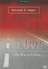 Kenneth E. Hagin - Love: The Way to Victory (Audio book)