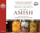 Lorilee Craker - Money Secrets of the Amish (Library Edition): Finding True Abundance in Simplicity, Sharing, and Saving (Audio book)
