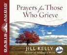 Jill Kelly - Prayers for Those Who Grieve (Audio book)