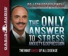 Leonard Coldwell - The Only Answer to Stress, Anxiety & Depression: The Root Cause of All Disease (Audio book)