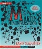 Karin Slaughter, Wayne Knight - Martin Misunderstood: A Fairy Tale (Hörbuch)