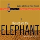 Vince Poscente - The Ant and the Elephant: Leadership for the Self (Audio book)