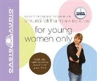 Shaunti Feldhahn, Lisa Author Rice - For Young Women Only: What You Need to Know about How Guys Think (Audio book)