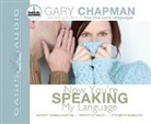 Gary Chapman - Now You're Speaking My Language: Honest Communication and Deeper Intimacy for a Stronger Marriage (Audio book)
