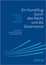 Thomas Geiser, Martin Hilb, Kurt Pärli, Sten, Manuel Stengel, Andreas Wittmer - Ein Kunstflug durch das Recht und die Governance