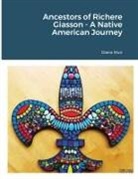 Diana Muir - Ancestors of Richere Giasson - A Native American Journey
