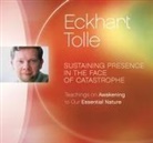 Eckhart Tolle - Sustaining Presence in the Face of Catastrophe: Teachings on Awakening to Our Essential Nature (Audio book)
