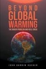 John Durbin Husher - Beyond Global Warming
