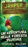 Sharon C. Williams, Cecilia Metta - Un'avventura Nella Foresta Pluviale