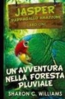 Sharon C. Williams, Cecilia Metta - Un'avventura Nella Foresta Pluviale