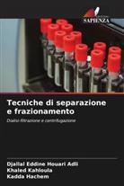 Djallal Eddine Houari Adli, Kadda Hachem, Khaled Kahloula - Tecniche di separazione e frazionamento