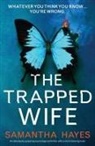 Samantha Hayes - The Trapped Wife