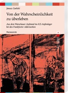 Janusz Garlicki - Von der Wahrscheinlichkeit zu überleben