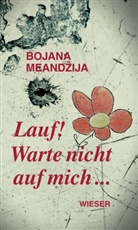Bojana Meandzija, Bojana Meandžija, Matija Pisacic, Gero Fischer - Lauf!