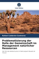 Rafael Calderón-Contreras - Problematisierung der Rolle der Gemeinschaft im Management natürlicher Ressourcen